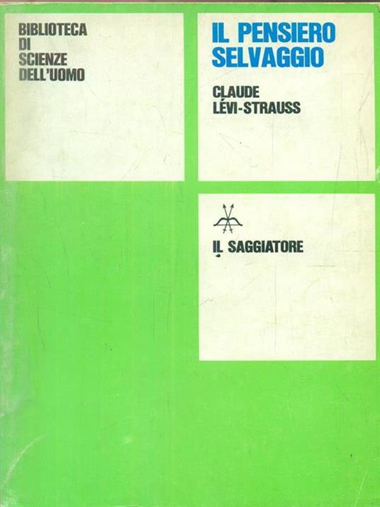 Il pensiero selvaggio - Claude Lévi-Strauss - 3