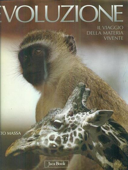 L' evoluzione. Il viaggio della materia vivente - Renato Massa - copertina