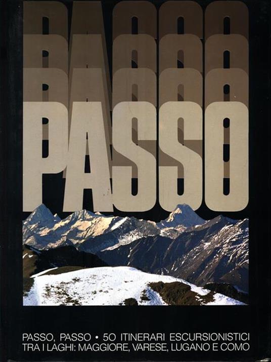 Passo, Passo. 50 Itinerari escursionistici tra i laghi - 4