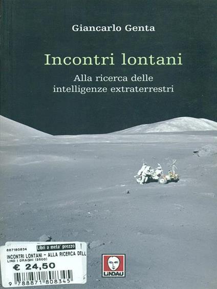 Incontri lontani. La ricerca delle intelligenze extraterrestri - Giancarlo Genta - copertina