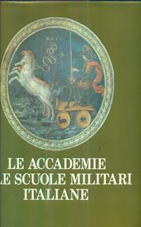 Le accademie e le scuole militari in Italia - Arrigo Pecchioli - 5