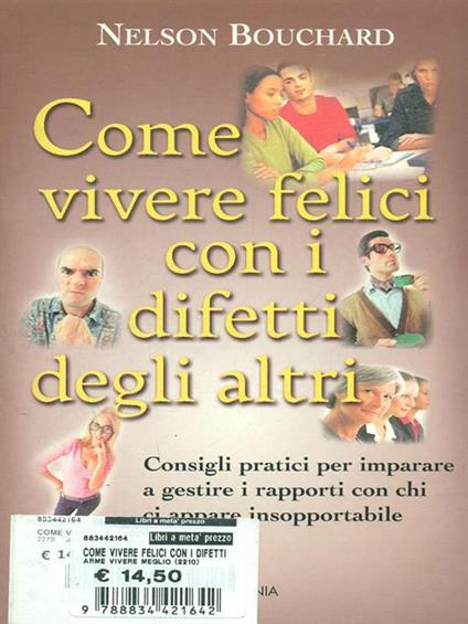 Come vivere felici con i difetti degli altri - Nelson Bouchard - copertina