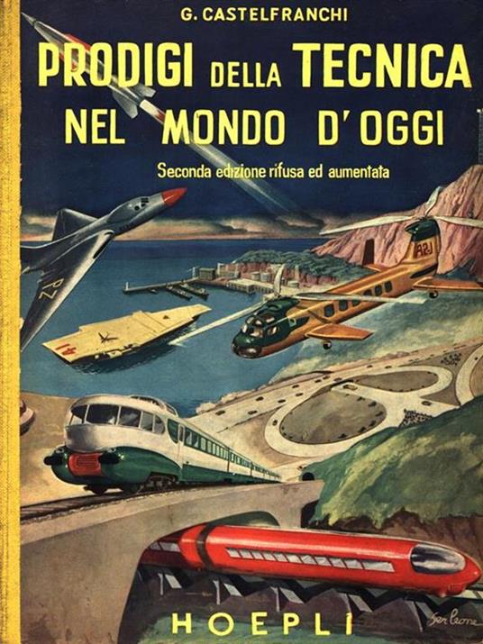 Prodigi della tecnica nel mondo d'oggi - Gaetano Castelfranchi - copertina