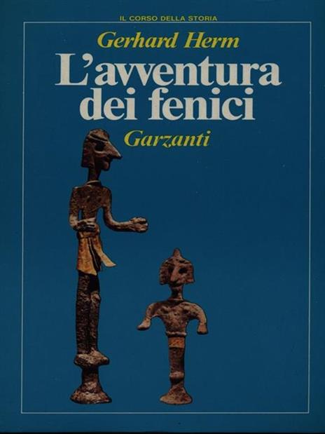 L' avventura dei Fenici - Gerhard Herm - 2