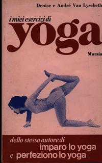 I miei esercizi di yoga - André Van Lysebeth - 5