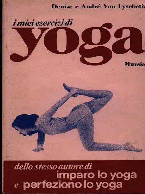 I miei esercizi di yoga - André Van Lysebeth - 3