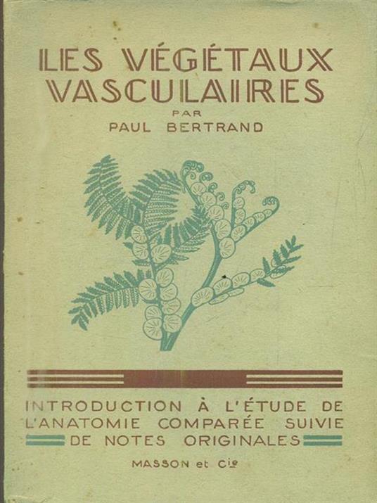Les vegetaux vasculaires - Paul Bertrand - copertina