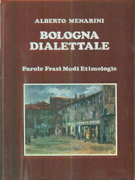 Bologna dialettale - Alberto Menarini - 3