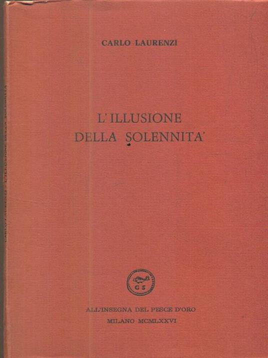 L' Illusione della solennità - Carlo Laurenzi - 2