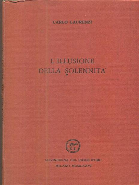 L' Illusione della solennità - Carlo Laurenzi - 4