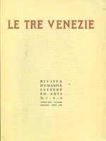 Le tre venezie numero 7-8-9 / Luglio Agosto sett. 1947