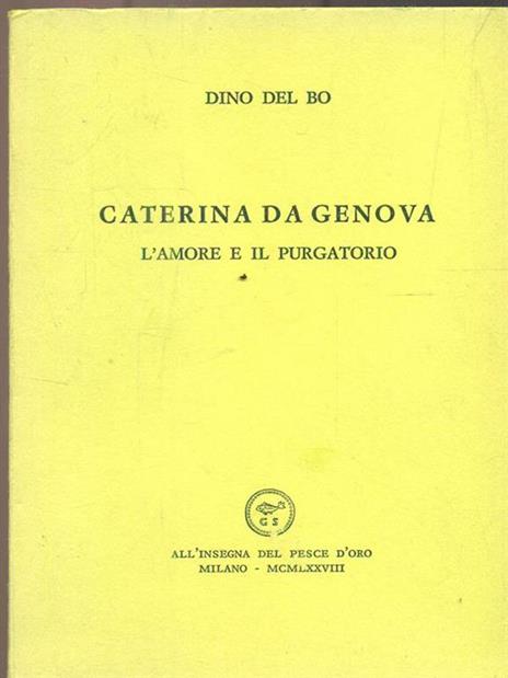 Caterina da Genova. L'amore e il purgatorio - Dino Del Bo - 3