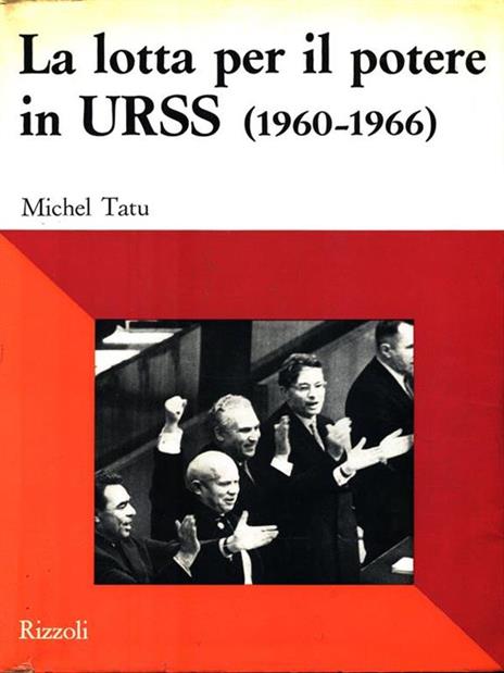 La lotta per il potere in URSS (1960-1966) - Michel Tatu - copertina