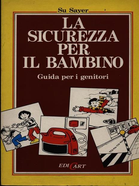 La sicurezza per il bambino - Su Sayer - 2