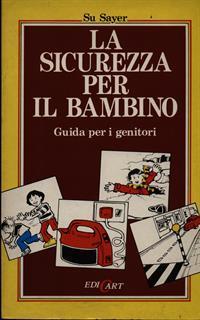 La sicurezza per il bambino - Su Sayer - 5