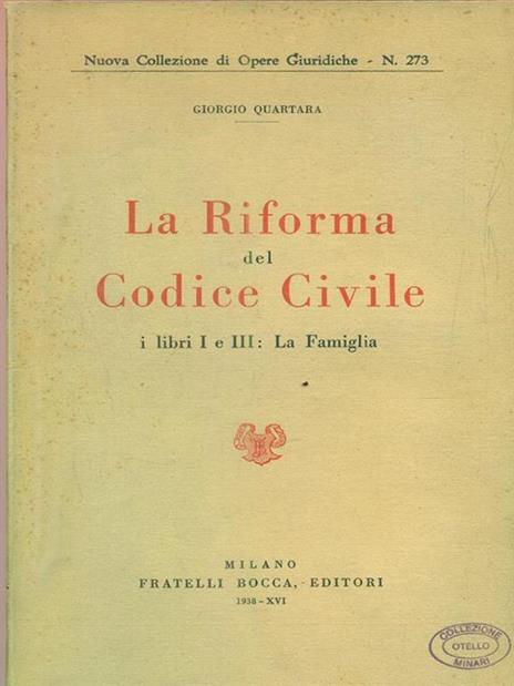 La riforma del Codice civile, i libri I e III: La famiglia - Giorgio Quartara - 2