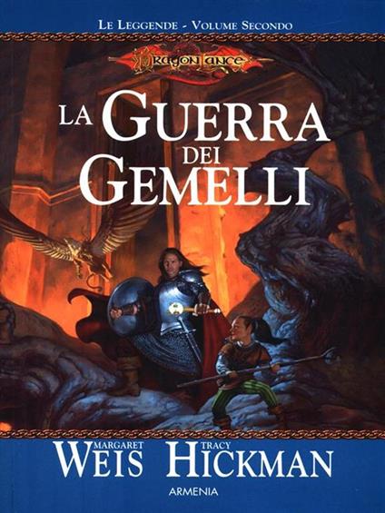 Le leggende II. La Guerra dei Gemelli - Margaret Weis - copertina