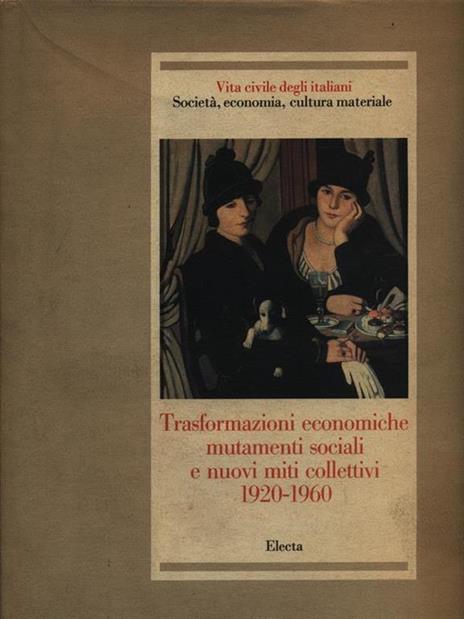 Trasformazioni economiche mutamenti sociali e nuovi miti collettivi 1920-1960 - copertina