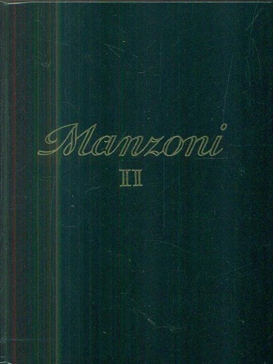 Manzoni. vol II - Alessandro Manzoni - 3