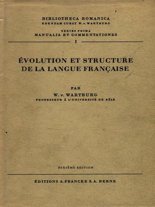 Evolution et structure de la langue francaise - Walther von Wartburg - copertina