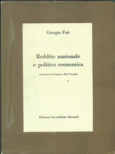 Reddito nazionale e politica economica - Giorgio Fuà - 4