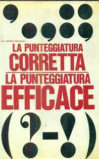 La punteggiatura corretta - La punteggiatura efficace - Antonio Frescaroli - 3