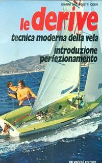 Le derive. Tecnica moderna della vela - Gianni Sacerdotti Coen - 5