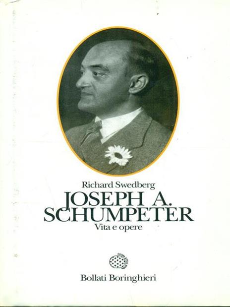 Joseph A. Schumpeter. Vita e opere - Richard Swedberg - copertina