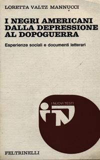 I negri americani dalla depressione al dopoguerra - Loretta Valtz Mannucci - 5