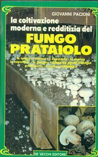 La coltivazione moderna e redditizia del Fungo Prataiolo - Giovanni Pacioni - 5