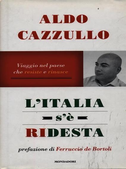 L' Italia s'è ridesta. Viaggio nel paese che resiste e rinasce - Aldo Cazzullo - copertina