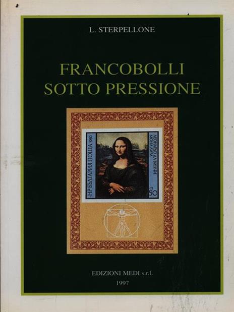 Francobolli sotto pressione - Luciano Sterpellone - 4