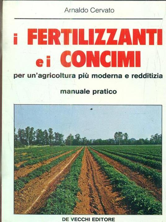 I fertilizzanti e i concimi - Arnaldo Cervato - copertina