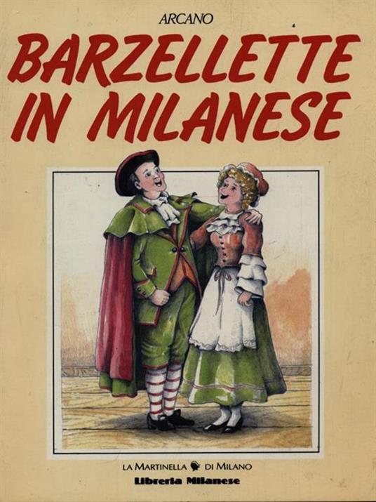 Barzellette in milanese - Arcano - Libro Usato - Libreria Milanese -  Riscopriamo Milano | IBS