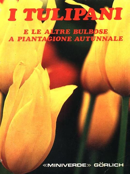 I tulipani e le altre bulbose a piantagione autunnale - copertina