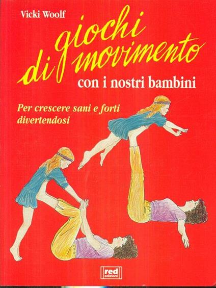 Giochi di movimento con i nostri bambini - Vicki Woolf - copertina