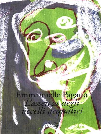 L' assenza degli uccelli acquatici - Emmanuelle Pagano - copertina