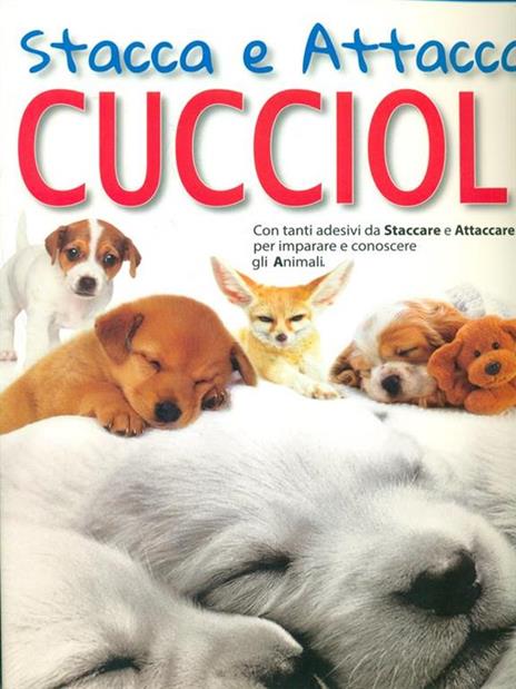 Stacca e attacca Cuccioli - Libro Usato - Edizioni Conoscere - stacca  attacca