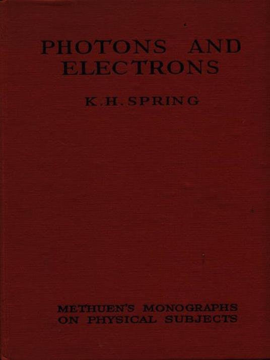 Photons and electrons - K.H Spring - 2