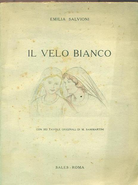 Il velo bianco - Emilia Salvioni - 3