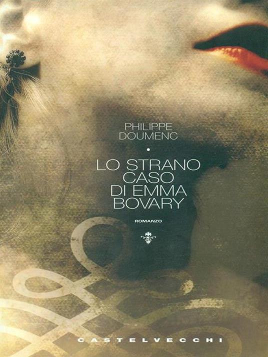 Lo strano caso di Emma Bovary - Philippe Doumenc - copertina