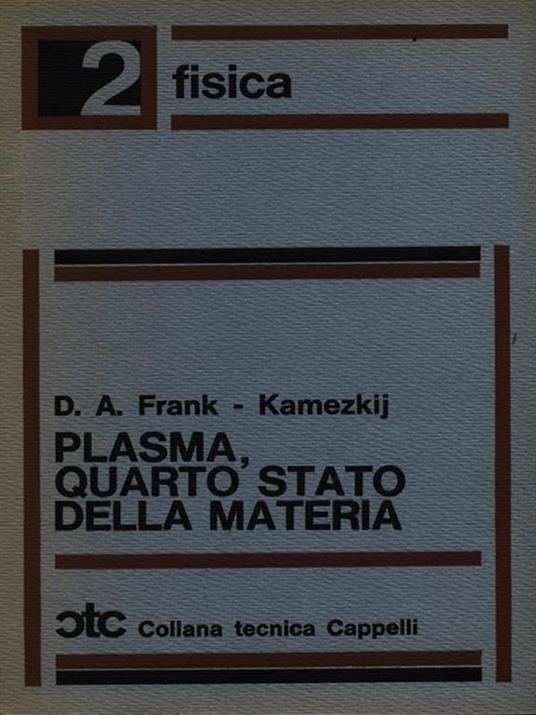 Plasma, quarto stato della materia - Dietmar Frank - 2