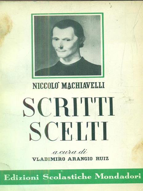 Scritti scelti - Niccolo' Machiavelli - 4