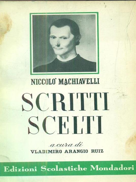 Scritti scelti - Niccolo' Machiavelli - 3