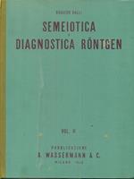 Semiotica e diagnostica Rontgen. 2 vv