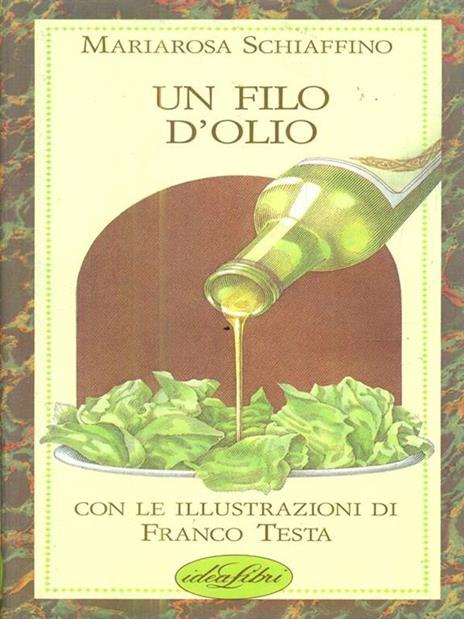 Un filo d'olio. Ediz. illustrata - Mariarosa Schiaffino - 4