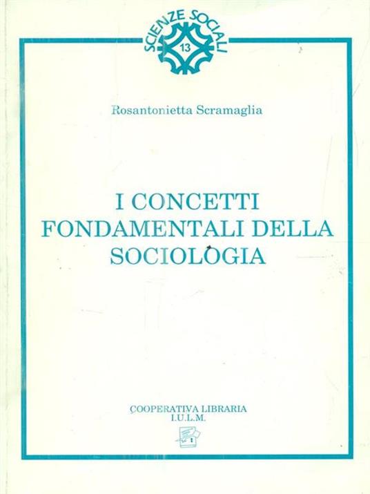 I concetti fondamentali della sociologia - Rosantonietta Scramaglia - 5