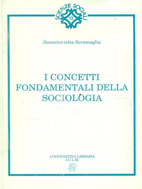 I concetti fondamentali della sociologia - Rosantonietta Scramaglia - 3