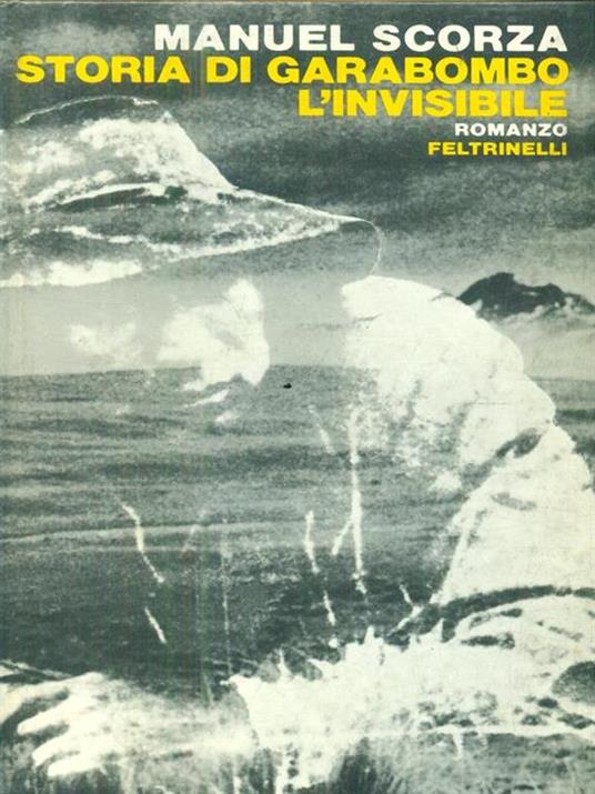 Storia di garabombo. L'invisibile - Manuel Scorza - copertina