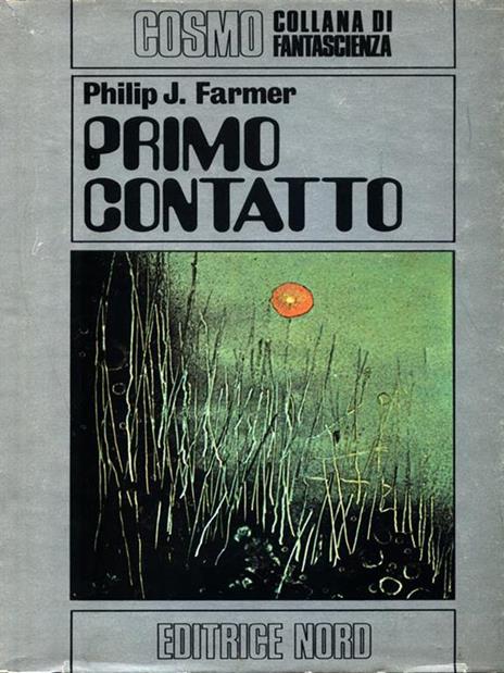 Primo contatto - Philip José Farmer - 4